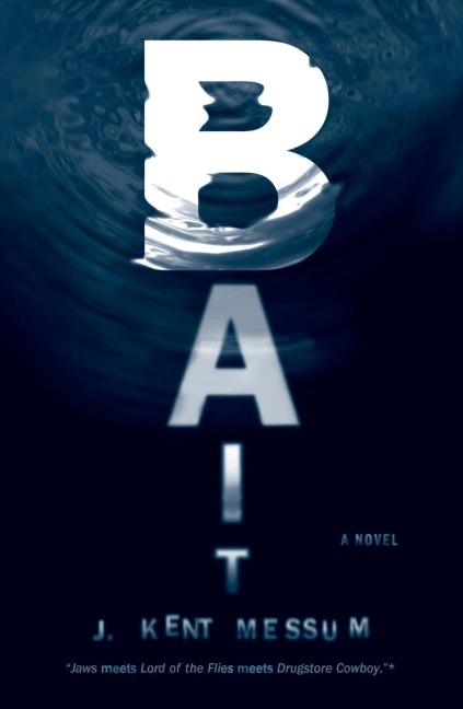 Bait: A Novel