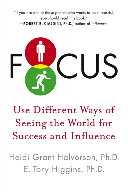 Focus: Use Different Ways of Seeing the World for Success and Influence