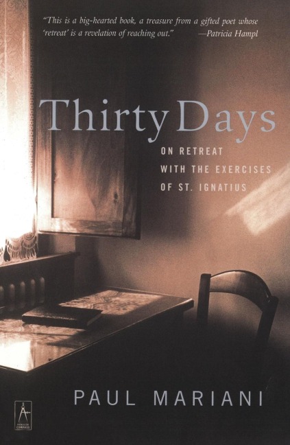 Thirty Days: On Retreat with the Exercises of St. Ignatius