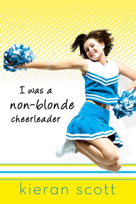 I Was a Non-Blonde Cheerleader