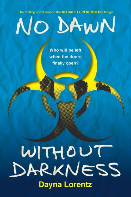 No Dawn without Darkness: No Dawn without Darkness: No Safety In Numbers: Book 3