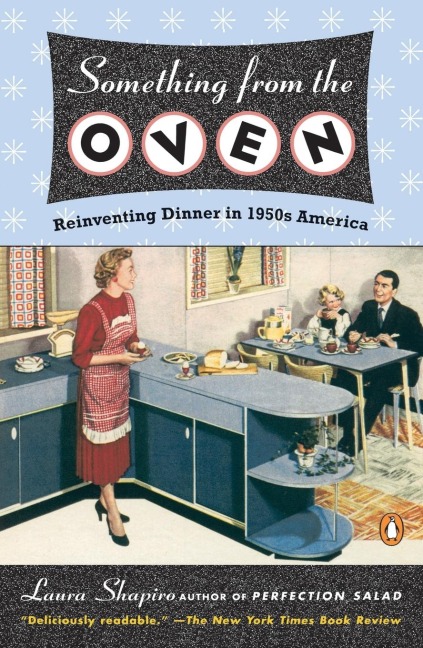 Something from the Oven: Reinventing Dinner in 1950s America