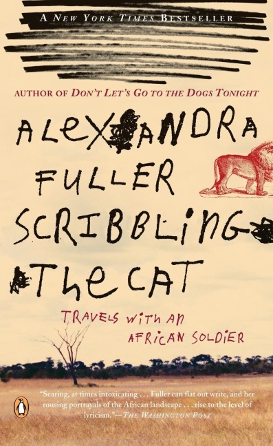 Scribbling the Cat: Travels with an African Soldier