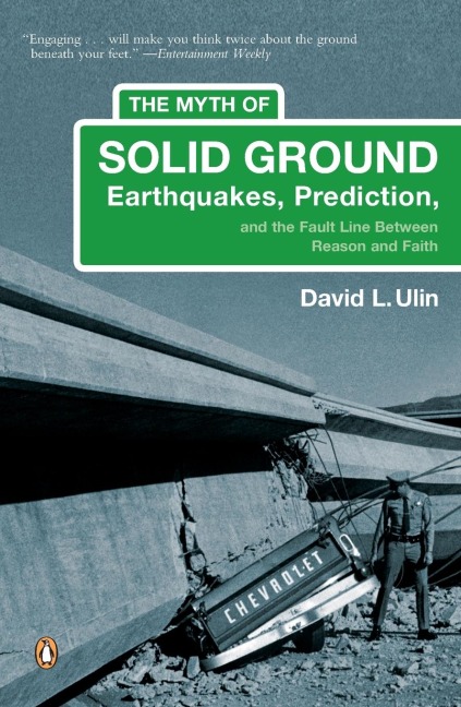 The Myth of Solid Ground: Earthquakes, Prediction, and the Fault Line Between Reason and Faith