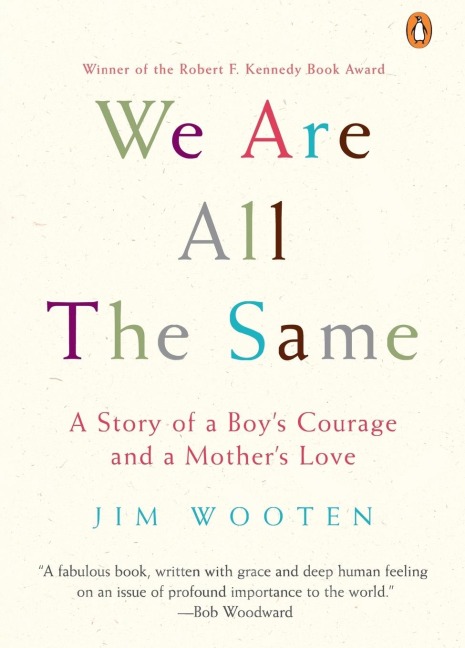 We Are All the Same: A Story of a Boys Courage and a Mothers Love