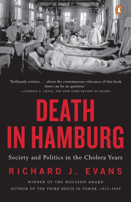 Death in Hamburg: Society and Politics in the Cholera Years