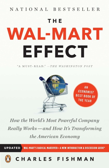 The Wal-Mart Effect: How the Worlds Most Powerful Company Really Works--and HowIts Transforming the American Economy