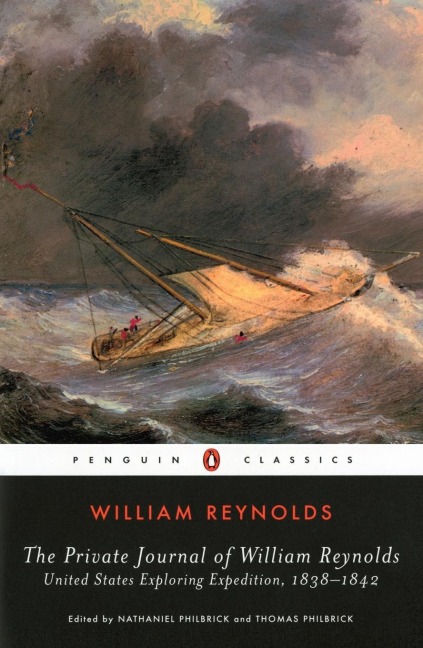 The Private Journal of William Reynolds: United States Exploring Expedition, 1838-1842