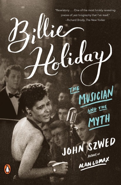 Billie Holiday: Billie Holiday: The Musician and the Myth