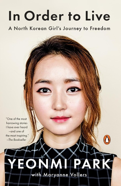 In Order to Live: A North Korean Girls Journey to Freedom