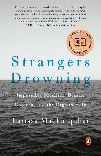 Strangers Drowning: Strangers Drowning: Impossible Idealism, Drastic Choices, and the Urge to Help