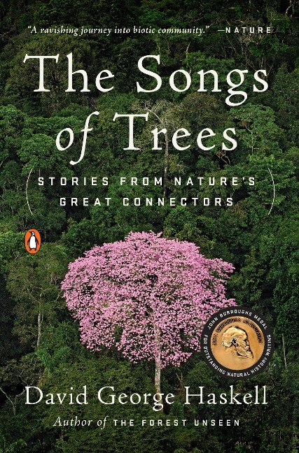 The Songs of Trees: Stories from Natures Great Connectors
