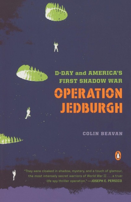 Operation Jedburgh: D-Day and Americas First Shadow War