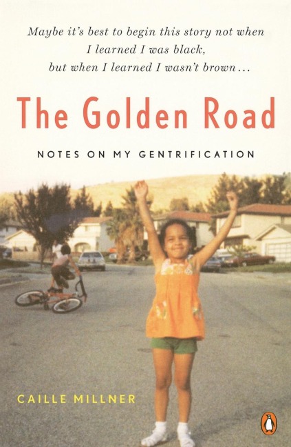 The Golden Road: Notes on My Gentrification