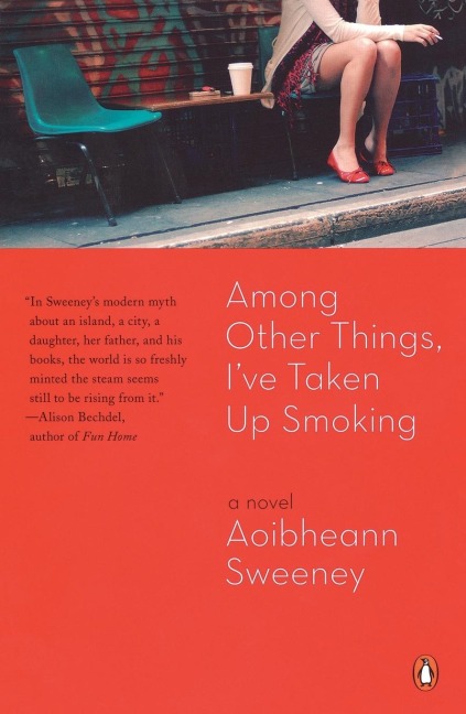 Among Other Things, Ive Taken Up Smoking