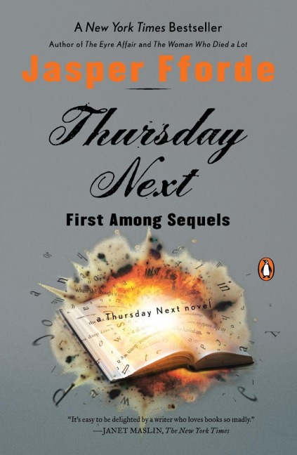 Thursday Next: First Among Sequels: A Thursday Next Novel