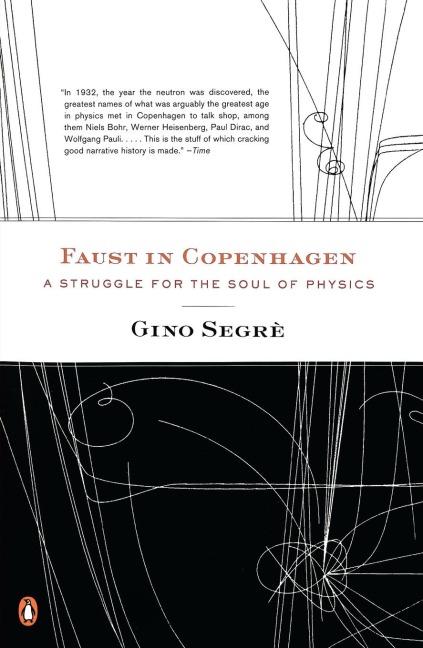 Faust in Copenhagen: A Struggle for the Soul of Physics
