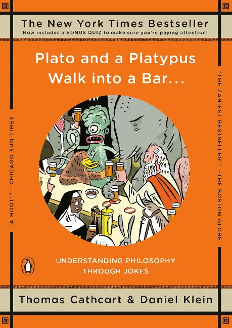 Plato and a Platypus Walk into a Bar . . .: Understanding Philosophy Through Jokes