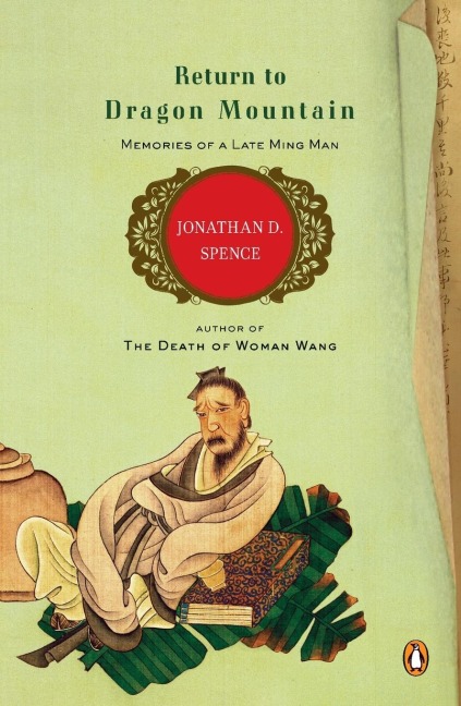 Return to Dragon Mountain: Memories of a Late Ming Man