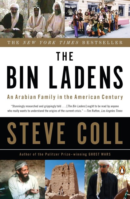 The Bin Ladens: The Bin Ladens: An Arabian Family in the American Century