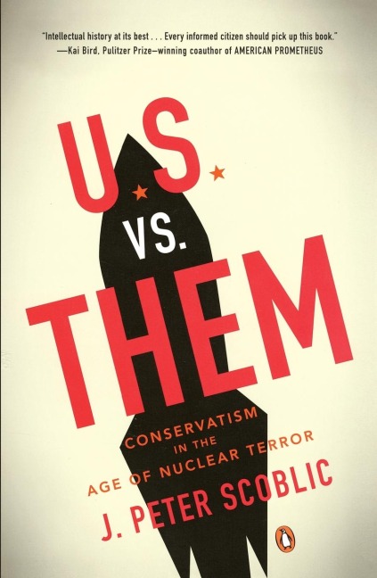 U.S. vs. Them: Conservatism in the Age of Nuclear Terror