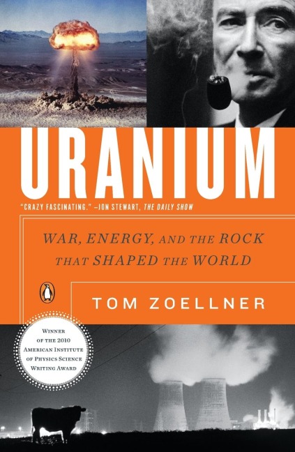 Uranium: War, Energy, and the Rock That Shaped the World