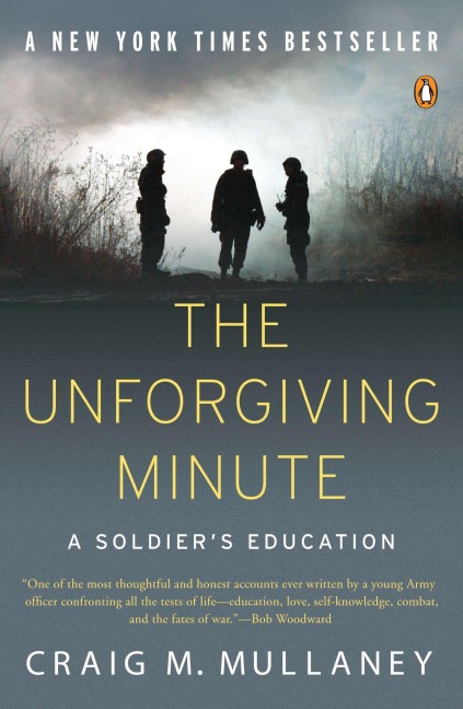 The Unforgiving Minute: A Soldiers Education