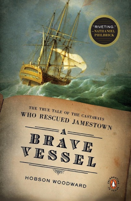 A Brave Vessel: The True Tale of the Castaways Who Rescued Jamestown