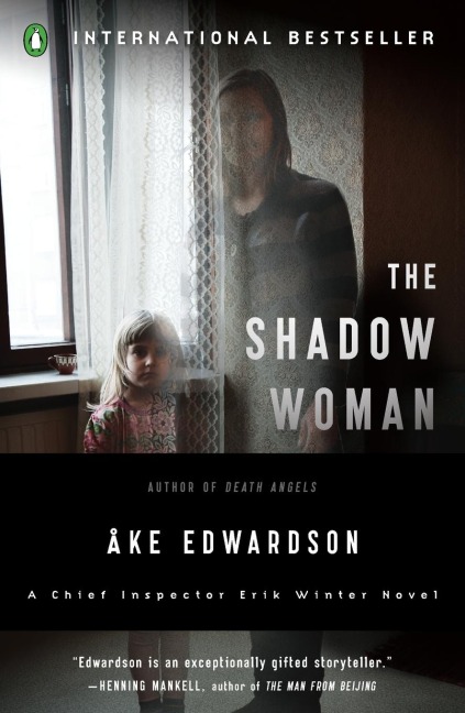 The Shadow Woman: The Shadow Woman: A Chief Inspector Erik Winter Novel