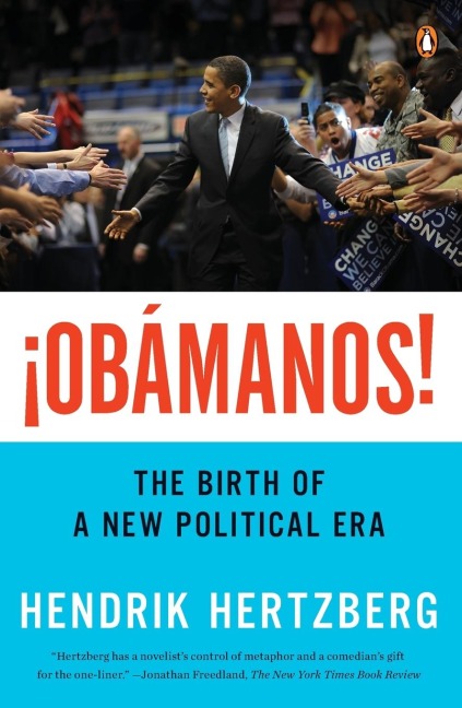 ¡Obamanos!: The Birth of a New Political Era