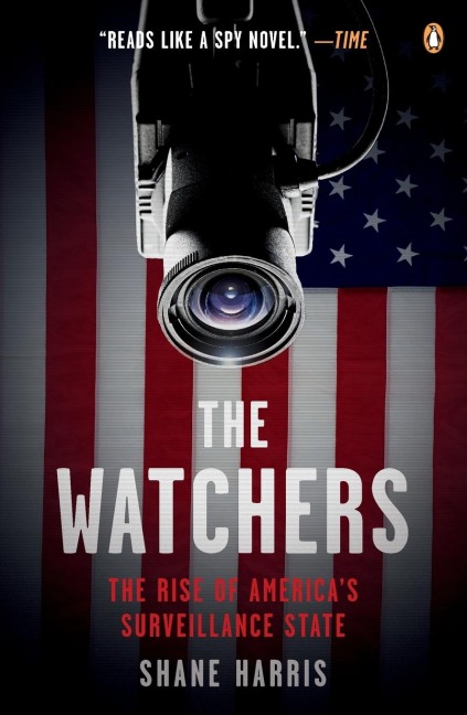The Watchers: The Rise of Americas Surveillance State