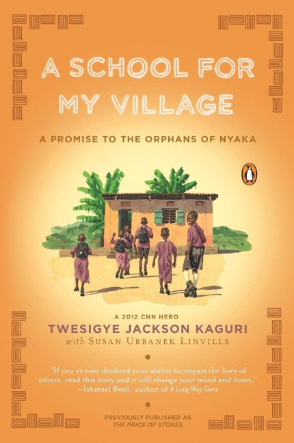 A School for My Village: A Promise to the Orphans of Nyaka