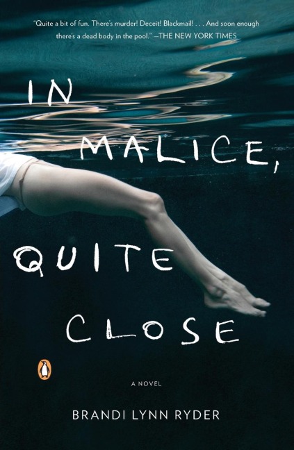 In Malice, Quite Close: A Novel