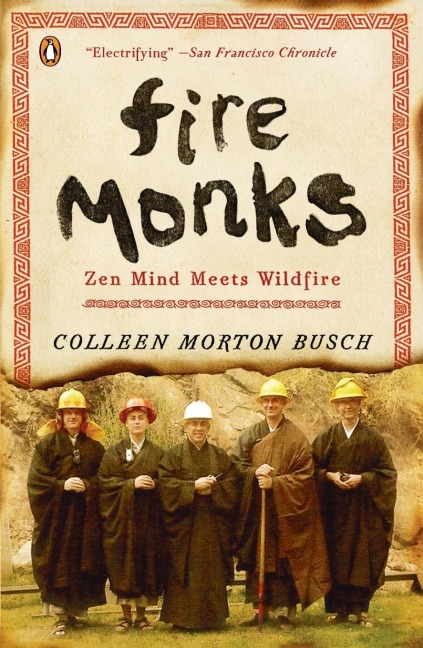 Fire Monks: Zen Mind Meets Wildfire