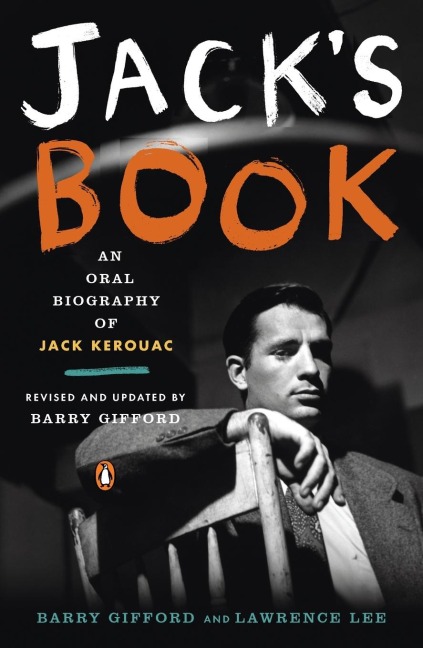 Jacks Book: An Oral Biography of Jack Kerouac