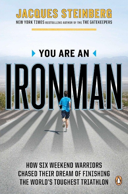 You Are an Ironman: How Six Weekend Warriors Chased Their Dream of Finishing the Worlds Toughest Triathlon