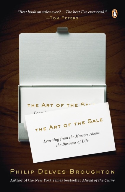 The Art of the Sale: Learning from the Masters About the Business of Life