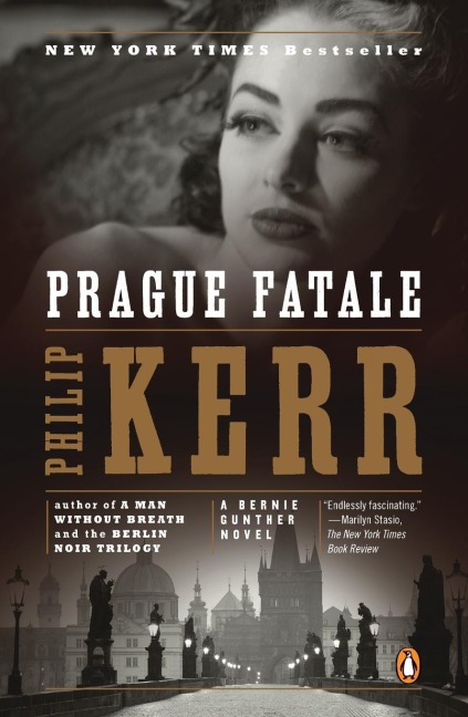 Prague Fatale: A Bernie Gunther Novel