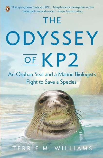 The Odyssey of KP2: An Orphan Seal and a Marine Biologists Fight to Save a Species
