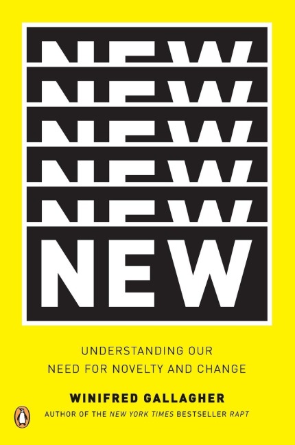 New: Understanding Our Need for Novelty and Change