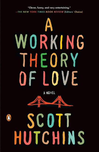 A Working Theory of Love: A Novel