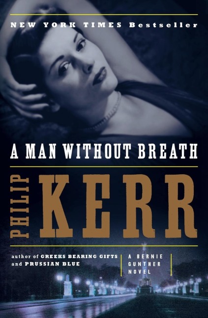 A Man Without Breath: A Bernie Gunther Novel