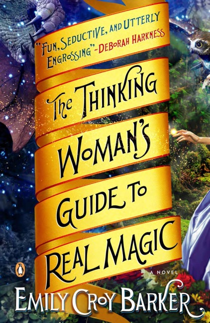 The Thinking Womans Guide to Real Magic: A Novel