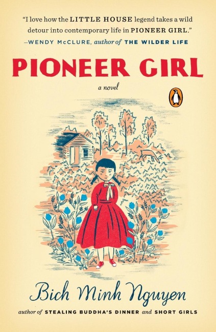 Pioneer Girl: A Novel