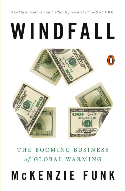 Windfall: The Booming Business of Global Warming