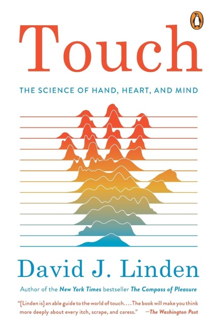 Touch: The Science of the Hand, Heart, and Mind