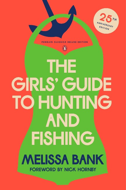The Girls Guide to Hunting and Fishing: 25th-Anniversary Edition (Penguin Classics Deluxe Edition)