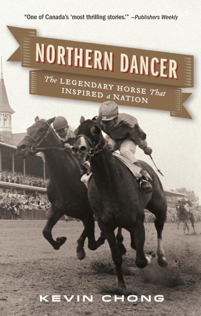 Northern Dancer: The Legendary Horse That Inspired a Nation