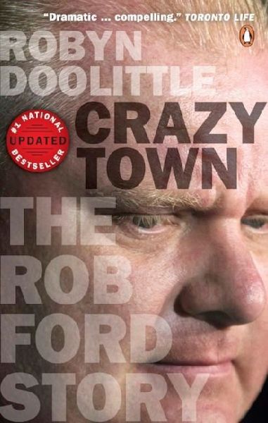 Crazy Town: The Rob Ford Story
