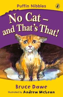 Puffin Nibbles: No Cat and Thats That
